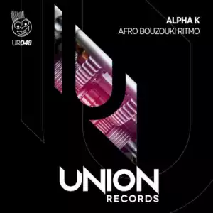 Alpha K - Afro Bouzouki Ritmo (Afro Dub Mix)